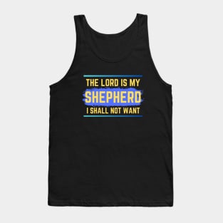 The Lord Is My Shepherd | Bible Verse Psalm 23:1 Tank Top